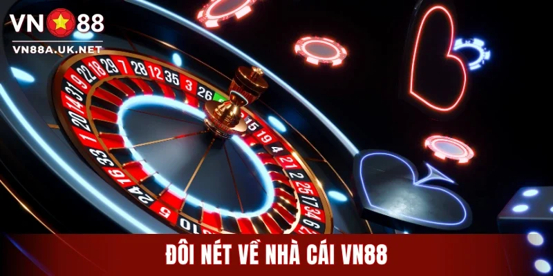 Đôi nét giới thiệu về nhà cái cá cược VN88