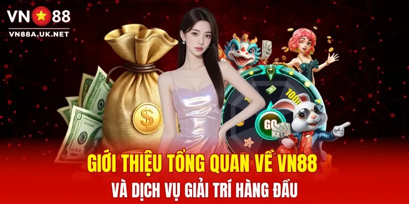 Giới thiệu tổng quan về VN88 và dịch vụ giải trí hàng đầu