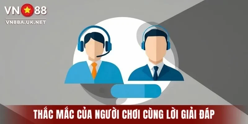 Thắc mắc của người chơi cùng lời giải đáp
